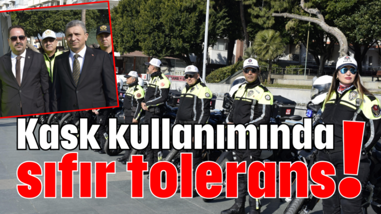 Kask kullanımında sıfır tolerans!