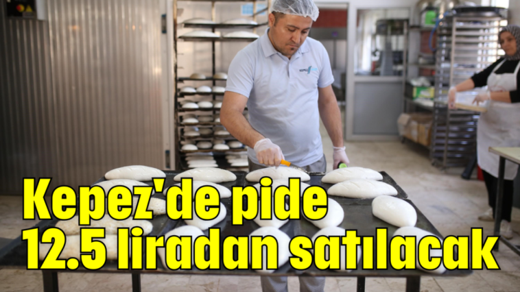Kepez'de pide 12.5 liradan satılacak