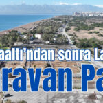 Konyaaltı'ndan sonra Lara'ya Karavan  Park