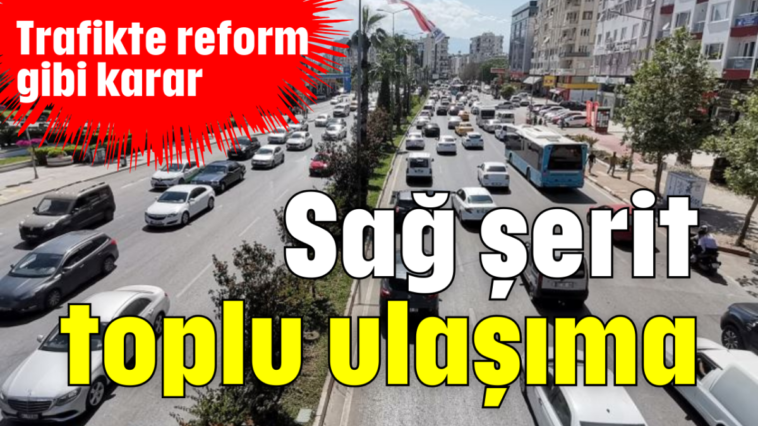 Sağ şerit toplu ulaşıma