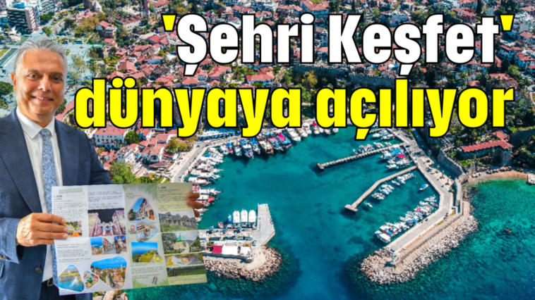 'Şehri Keşfet' dünyaya açılıyor