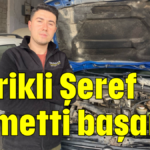 Serikli Şeref azmetti başardı