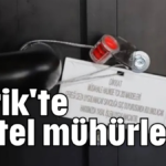 Serik'te 5 otel mühürlendi