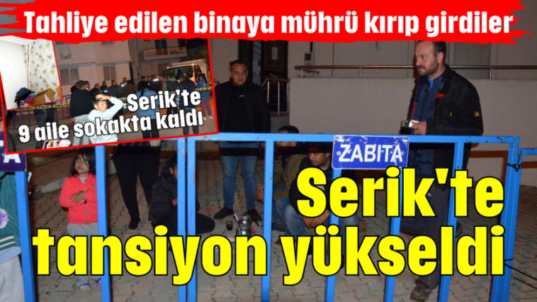 Serik'te tansiyon yükseldi