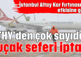 THY'den çok sayıda uçak seferi iptal