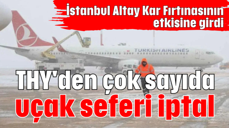 THY'den çok sayıda uçak seferi iptal