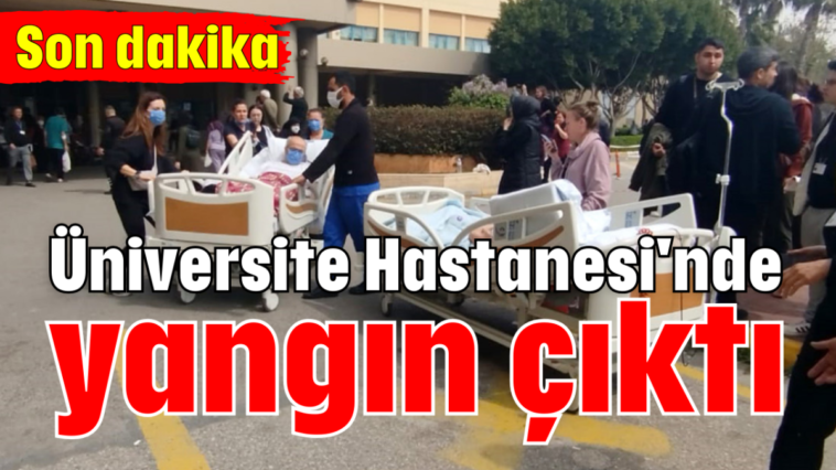 Üniversite Hastanesi'nde yangın çıktı