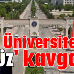 Üniversitede 'Yüz' kavgası