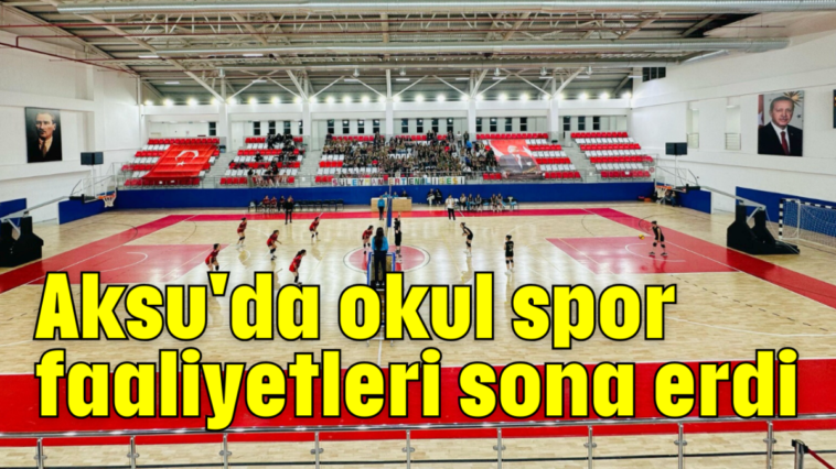 Aksu'da okul spor faaliyetleri sona erdi