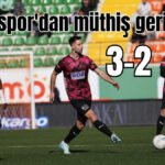 Alanyaspor'dan müthiş geri dönüş: 3-2
