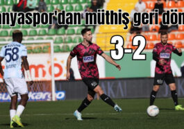 Alanyaspor'dan müthiş geri dönüş: 3-2