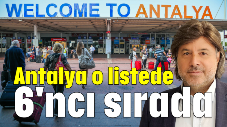 Antalya o listede 6'ncı sırada