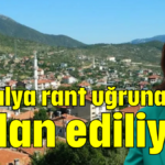 Antalya rant uğruna talan ediliyor