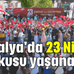 Antalya'da 23 Nisan coşkusu yaşanacak