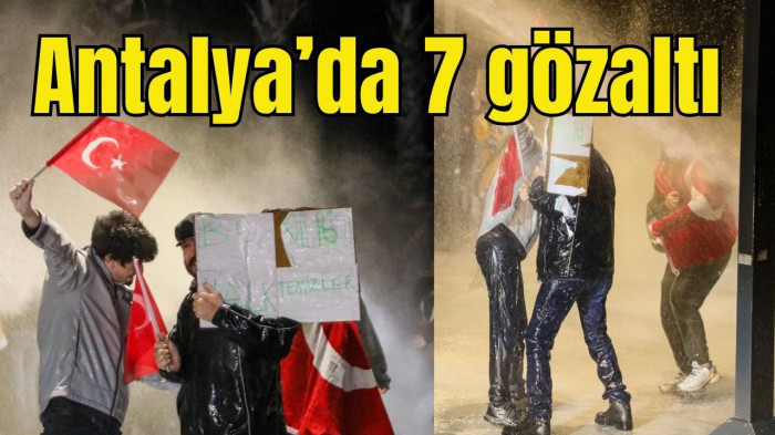 Antalya'da  7 gözaltı