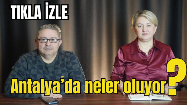 Antalya'da neler oluyor?