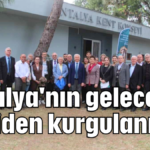 Antalya'nın geleceği yeniden kurgulanmalı