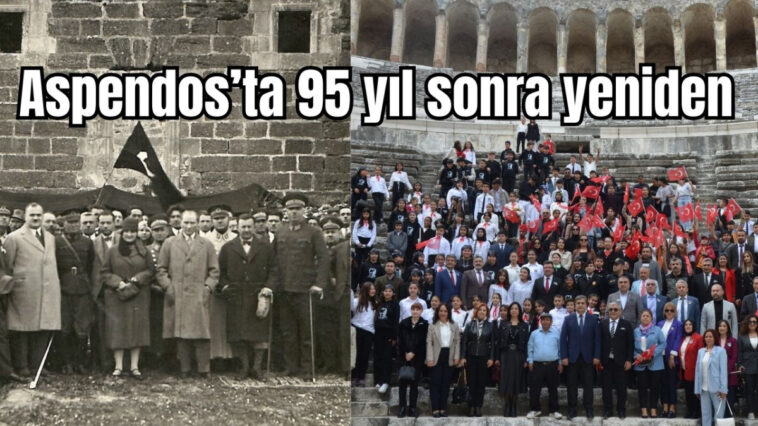 Atatürk'ün Aspendos Antik Tiyatrosu'na gelişinin 95'inci yıl dönümü kutlandı