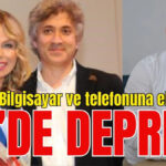 Bilgisayar ve telefonuna el konuldu! AÜ'de deprem