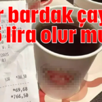 Bir bardak çay 255 lira olur mu?