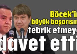 Böcek’in büyük başarısını tebrik etmeye davet etti