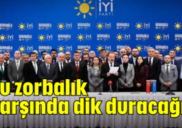 Bu zorbalık karşında dik duracağız