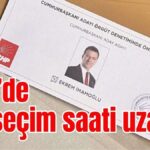 CHP’de ön seçim saati uzatıldı