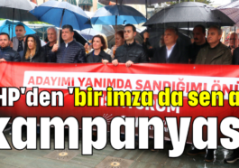 CHP'den 'bir imza da sen at' kampanyası