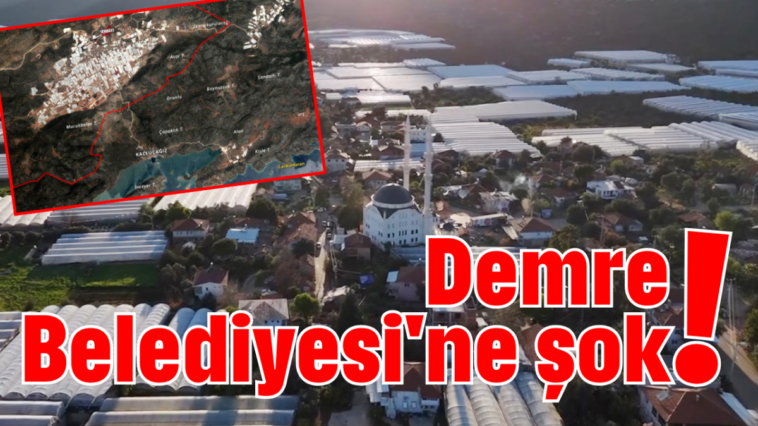 Demre Belediyesi'ne şok!