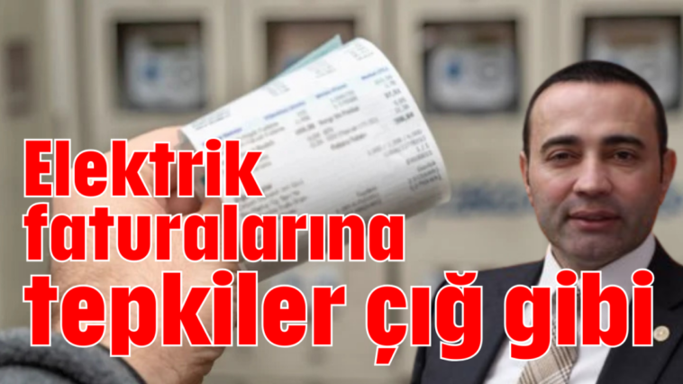 Elektrik faturalarına tepkiler çığ gibi