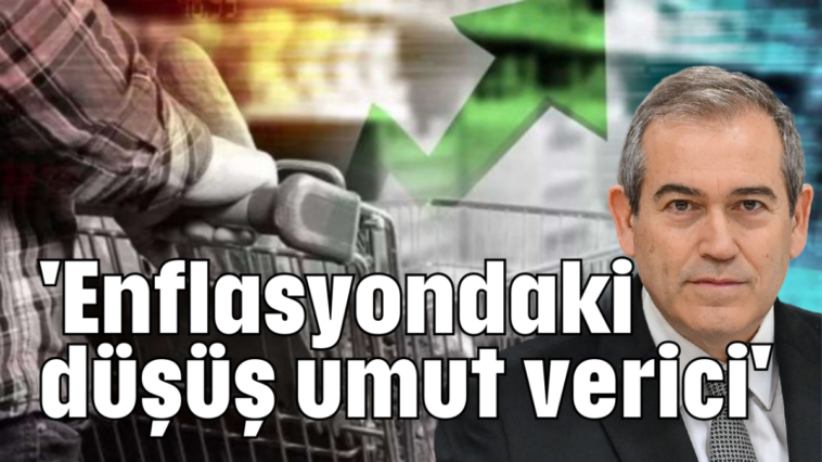 'Enflasyondaki düşüş umut verici'