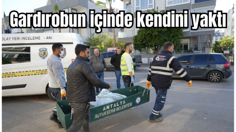 Gardırobun içinde kendini yak