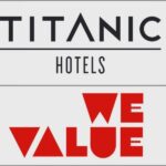 TITANIC HOTELS WE VALUE KONSEPTİ İLE GELECEĞE DEĞER KATIYOR