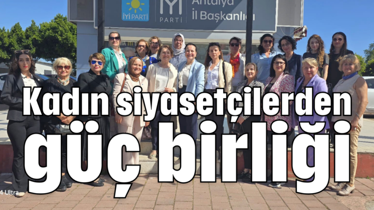 Kadın siyasetçilerden güç birliği
