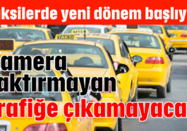 Kamera taktırmayan trafiğe çıkamayacak