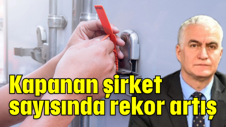 Kapanan şirket sayısında rekor artış