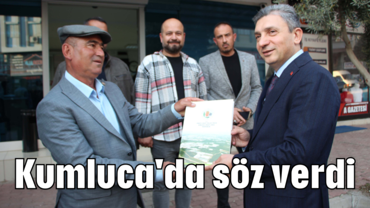 Kumluca'da söz verdi