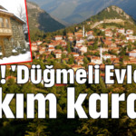 Şok! 'Düğmeli Evler'e yıkım kararı