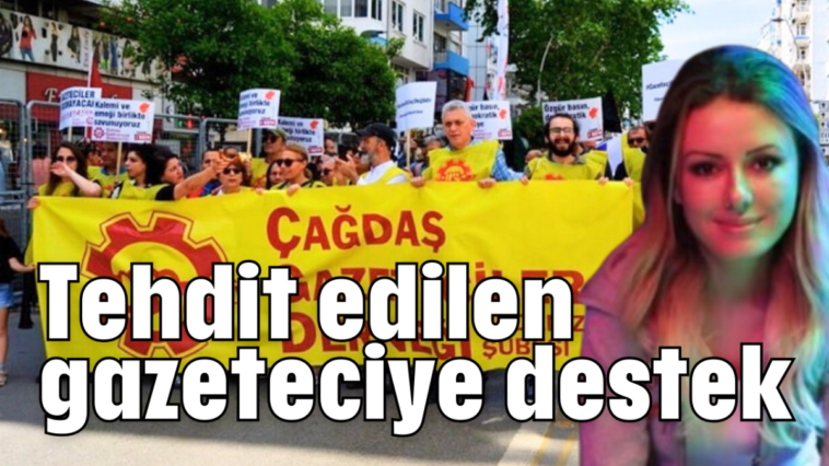 Tehdit edilen gazeteciye destek