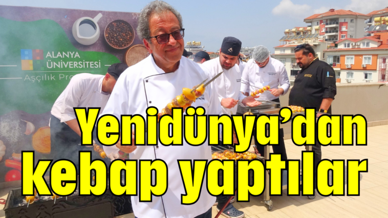 Yenidünya’dan kebap yaptılar