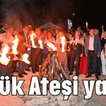 Yörük Ateşi yandı