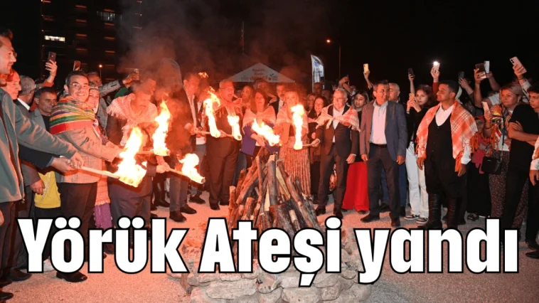 Yörük Ateşi yandı