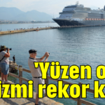 'Yüzen otel' turizmi rekor kırdı