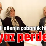 Aksekili ailenin çobanlık hikayesi beyaz perdede