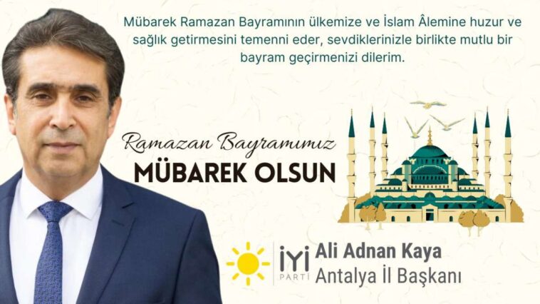 Ali Adnan Kaya İYİ Parti Antalya İl Başkanı