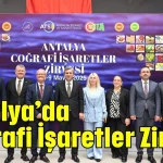 Antalya'da Coğrafi İşaretler Zirvesi