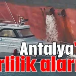 Antalya'da kirlilik alarmı