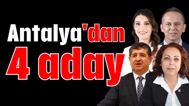 Antalya'dan 4 aday