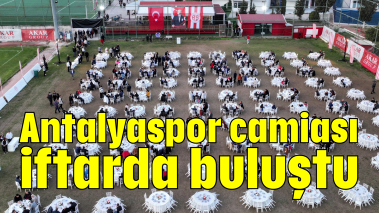Antalyaspor camiası iftarda buluştu