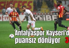 Antalyaspor Kayseri'den puansız dönüyor 3-1